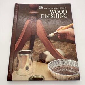 Vintage The Art of Woodworking Wood Finishing TIME LIFE Books Hardcover EUC 1992